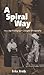 A Spiral Way: How the Phonograph Changed Ethnography by
