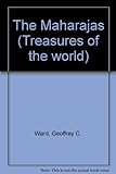 Front cover for the book The Maharajas (Treasures of the World) by Geoffrey C. Ward