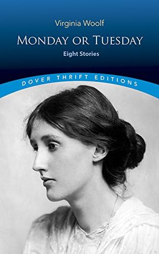 Monday or Tuesday: Eight Stories (Dover Thrift Editions: Short Stories)