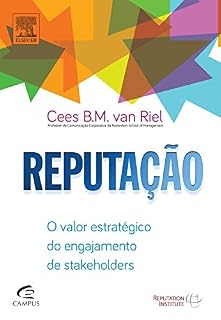 Livro Reputação: O Valor Estratégico do Engajamento de Stakeholders