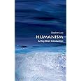 Humanism: A Very Short Introduction