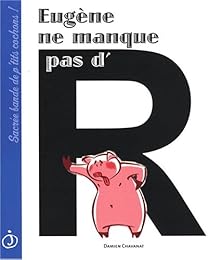 Eugène ne manque pas d'R