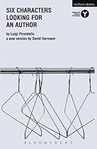 Six Characters Looking For An Author (Modern Plays)