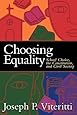 Choosing Equality: School Choice, the Constitution, and Civil Society