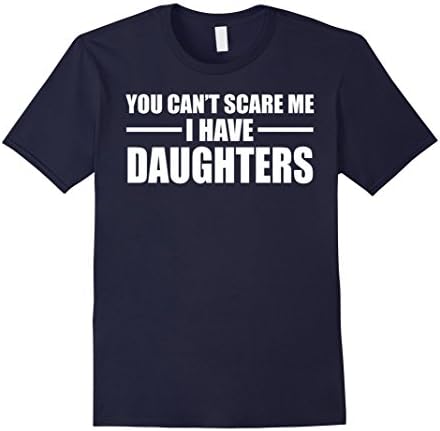 Men's You Can't Scare Me I Have Daughters Funny T-Shirt 2XL Navy