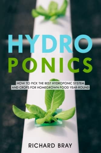 Independently published Hydroponics: How to Pick the Best Hydroponic System and Crops for Homegrown Food Year-Round (Urban Homesteading)
