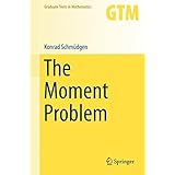 The Moment Problem (Graduate Texts in Mathematics)