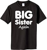 Big Sister, Again on Adult & Youth Cotton T-Shirt (in 26 colors)