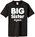 Big Sister, Again on Adult & Youth Cotton T-Shirt (in 26 colors)