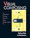 Visual Composing: Document Design for Print and Digital Media by