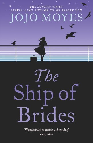 The Ship of Brides by Moyes, Jojo (2008) Paperback