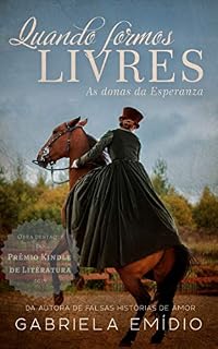 Livro Quando formos Livres: As donas da Esperanza - Destaque 3ª Edição Prêmio Kindle de Literatura