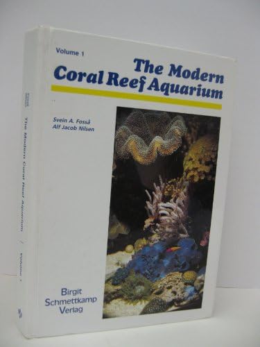 The Reef Aquarium, Vol. 2: A Comprehensive Guide to the