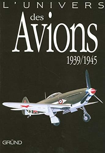 Download UNIVERS DES AVIONS 1939-1945 PDF