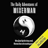The Daily Adventures of Mixerman by 