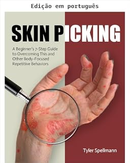 Livro Escoriação da pele: guia de 7 passos para iniciantes para superar este e outros comportamentos repetitivos focados no corpo