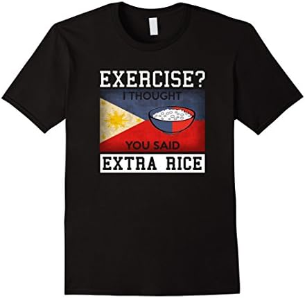 Mens Exercise I Thought You Said Extra Rice - Filipino T-Shirt Medium Black