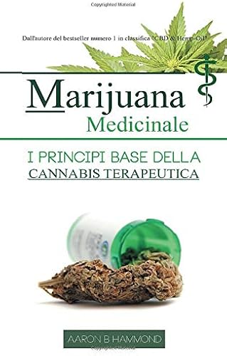 Download Marijuana Medicinale: I principi base della Cannabis Medicinale PDF