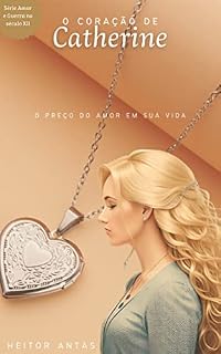 Livro O coração de Catherine: O preço do amor em sua vida (Amor e guerra no século XII)