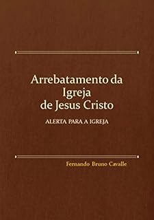 Livro Arrebatamento Da Igreja De Jesus Cristo