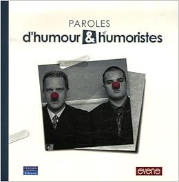 Paroles D Humour D Humoristes Citations Loisirs French Edition Evene Amazon Com Books