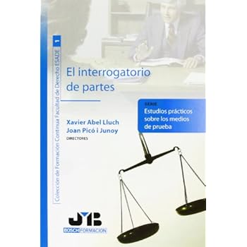 El interrogatorio de partes. (Colección de Formación Continua Facultad de Derecho ESADE) El interrogatorio de partes. (Colección de Formación Continua Facultad de Derecho ESADE)