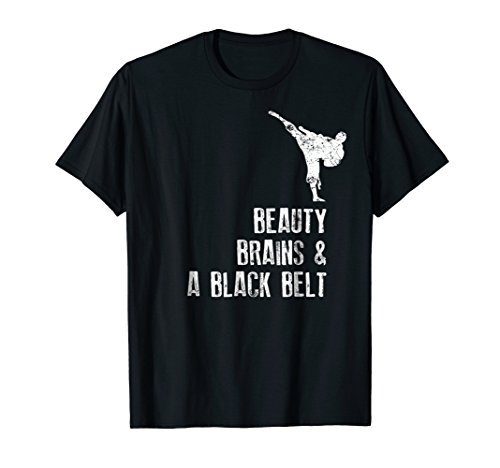 Karate Shirt, Beauty, Brains, A Black Belt Martial Arts Gift