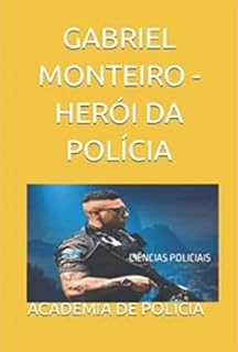 Livro Gabriel Monteiro, Herói Da Polícia