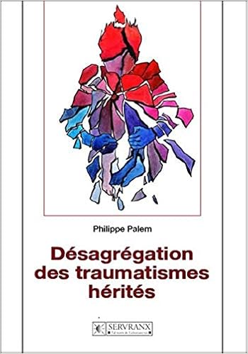 Amazon Fr Desagregation Des Traumatismes Herites Palem Philippe Livres