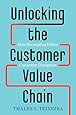 Unlocking the Customer Value Chain: How Decoupling Drives Consumer Disruption