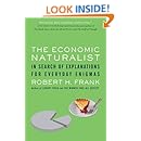 The Economic Naturalist: In Search of Explanations for Everyday Enigmas