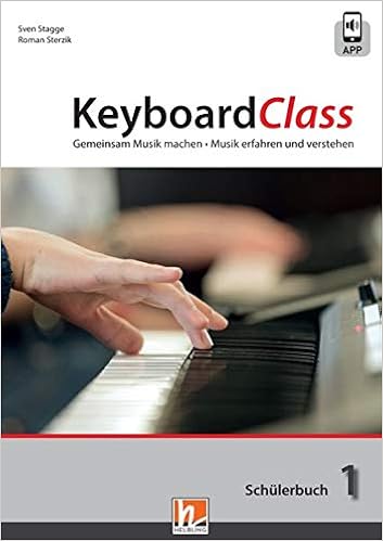 Keyboardclass Schulerbuch 1 Inkl Helbling Media App Gemeinsam Musik Machen Musik Erfahren Und Verstehen Amazon De Stagge Sven Sterzik Roman Bucher