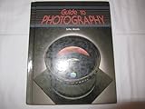 Guide to Photography Student Text, Morris, Ting, 0026654008