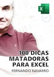 Livro 100 DICAS MATADORAS PARA EXCEL