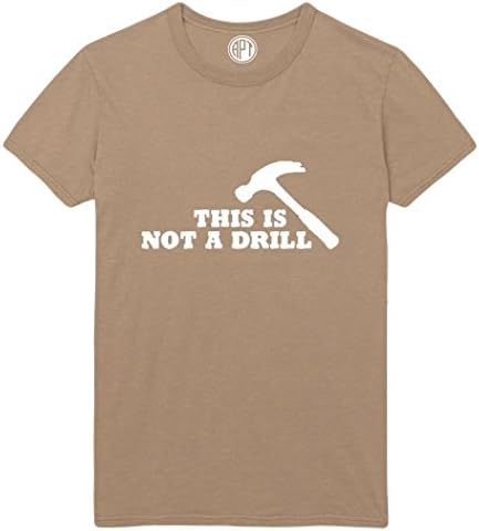 This is Not A Drill Tool Hammer Printed T-Shirt