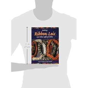 Making Ribbon Leis & Other Gifts of Aloha