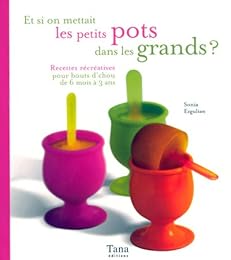 Et si on mettait les petits pots dans les grands ?