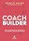 Livro Coach Builder: como transformar sua expertise em uma carreira lucrativa de coaching