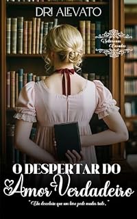 Livro O despertar do amor verdadeiro: Solteironas Ousadas