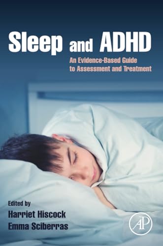 Sleep and ADHD: An Evidence-Based Guide to Assessment and Treatment