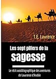 Les sept piliers de la sagesse (French Edition) by