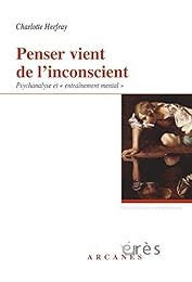 Penser vient de l'inconscient