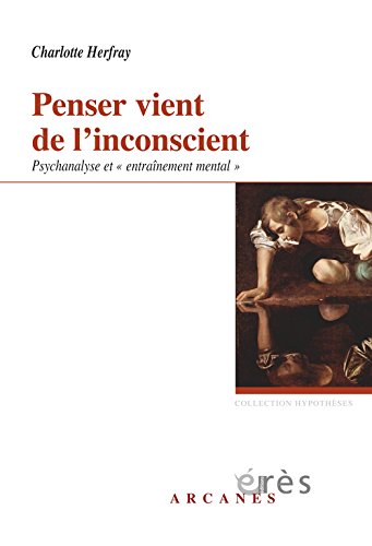 Penser vient de l'inconscient