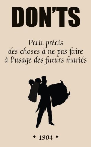 Petit précis des choses à ne pas faire à l'usage des futurs mariés