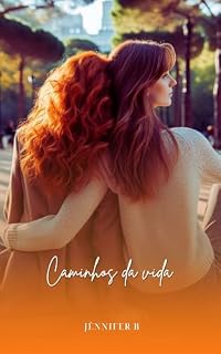 Livro Caminhos da Vida (Saga Caminhos Livro 3)