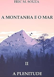 Livro A Montanha e o Mar II: A Plenitude