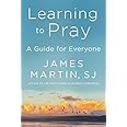Learning to Pray: A Guide for Everyone