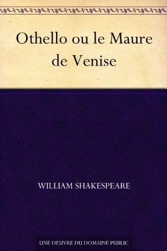 Othello ou le Maure de Venise (French Edition) by William Shakespeare