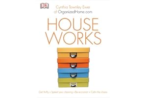 Houseworks: How to Live Clean, Green, and Organized at Home