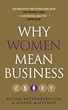 Image de Why Women Mean Business: Understanding the Emergence of our next Economic Revolution
